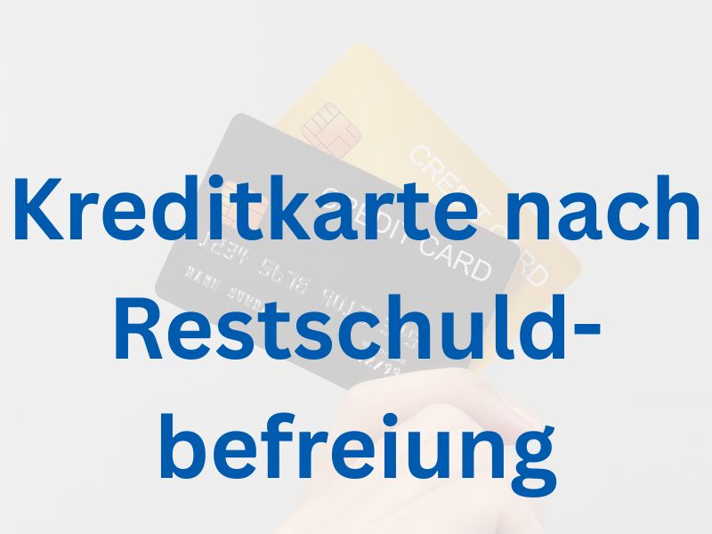 Kreditkarte nach Restschuld-befreiungabgelehnt