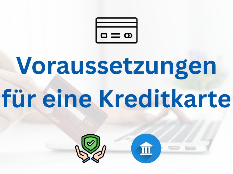 Voraussetzungen für eine Kreditkarte