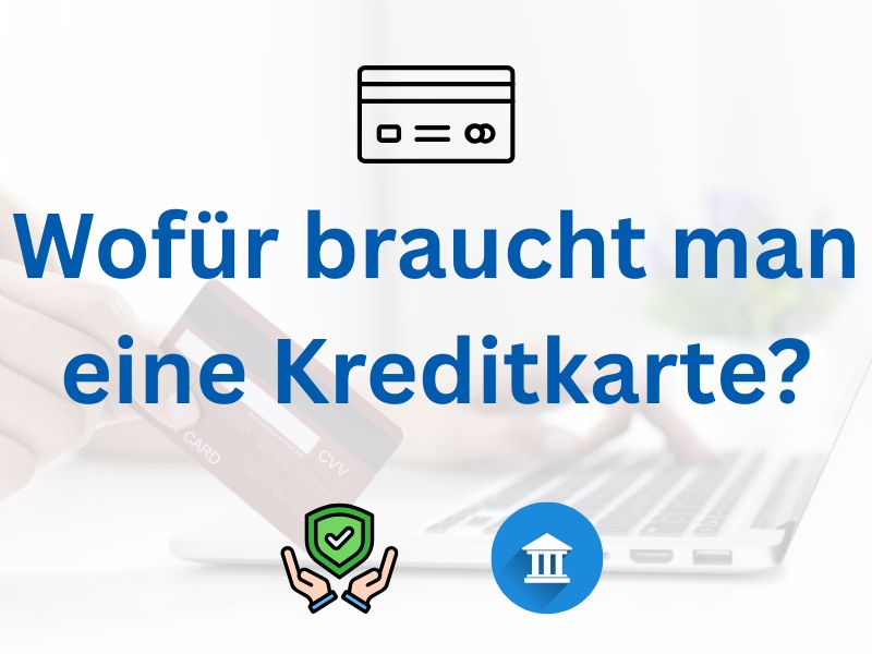 Wofür braucht man eine Kreditkarte