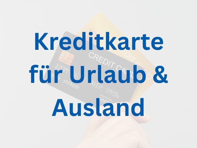 Kreditkarte für Urlaub