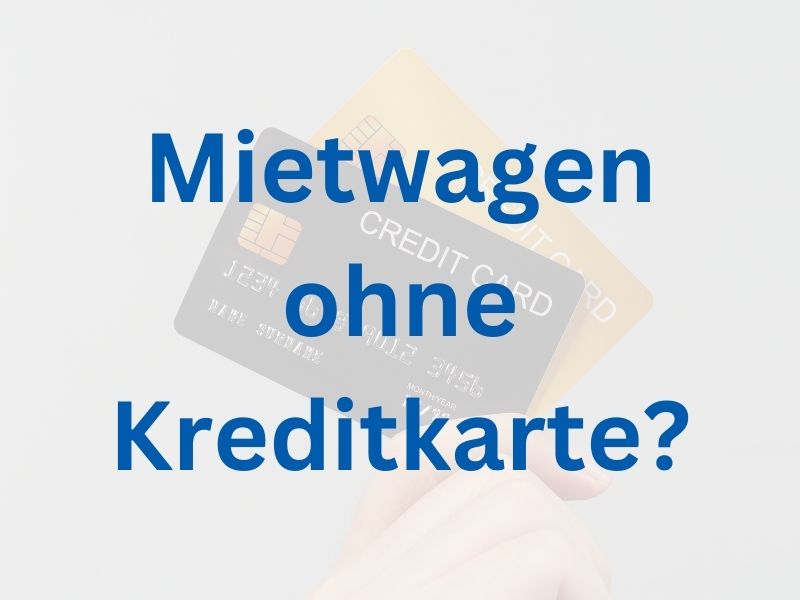 Mietwagen ohne Kreditkarte